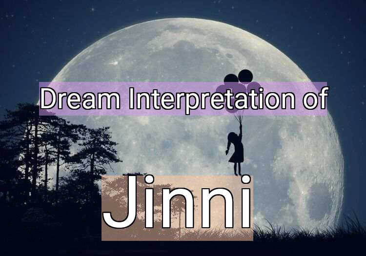 Dream Meaning of Jinni