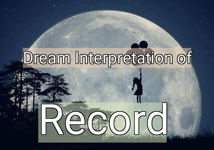 Dream Meaning of Record