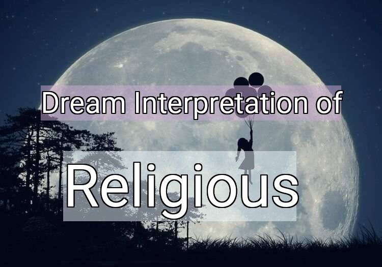 Dream Meaning of Religious