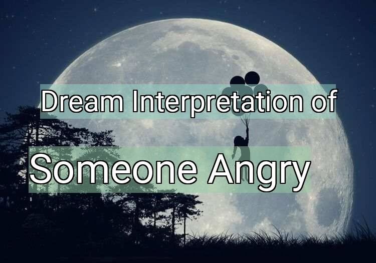 Dream Meaning of Someone Angry