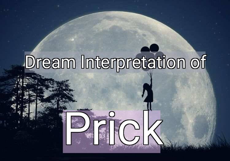 Dream Meaning of Prick