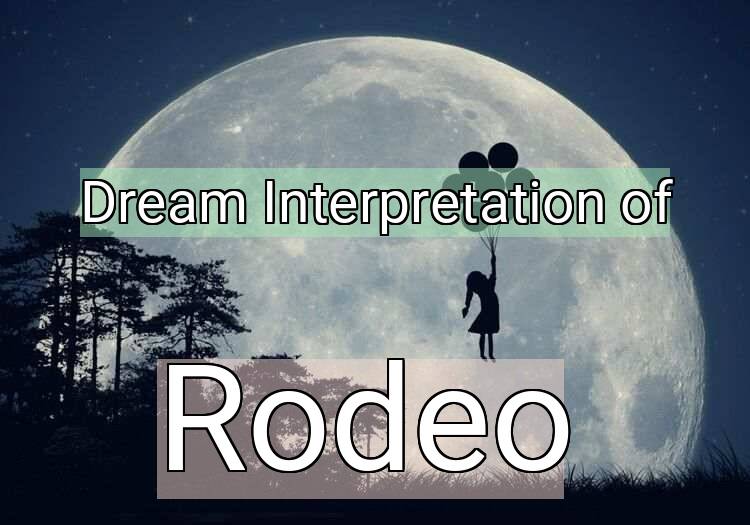Dream Meaning of Rodeo