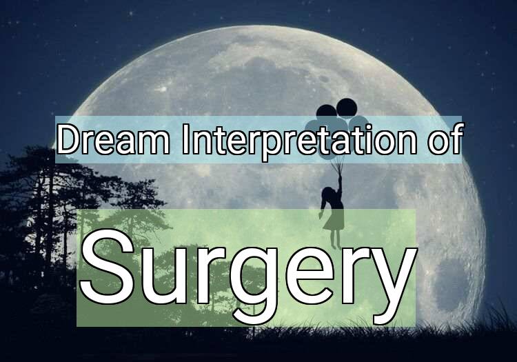 Dream Meaning of Surgery