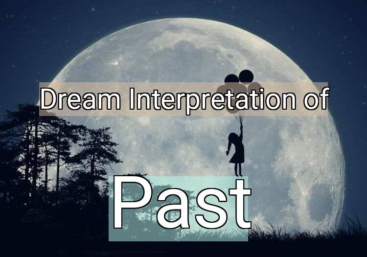 Dream Meaning of Past