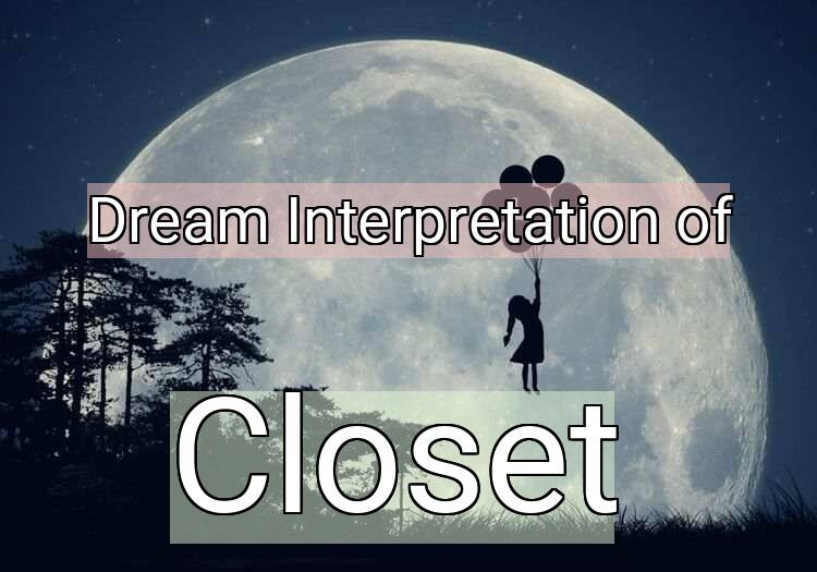 Dream Meaning of Closet