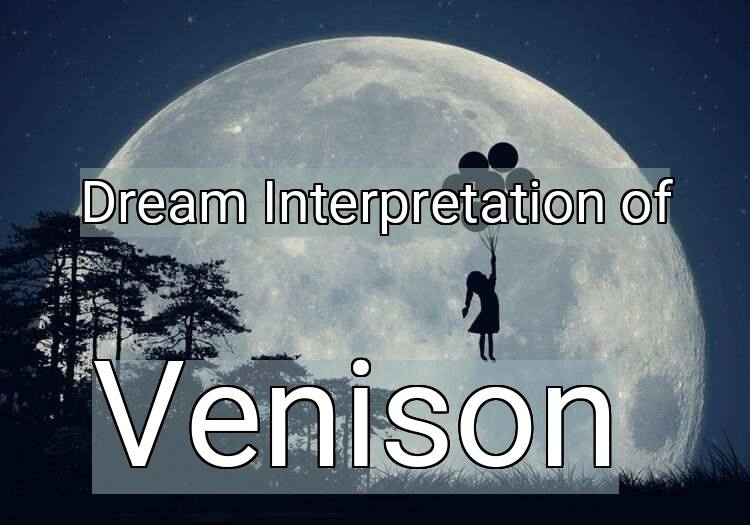 Dream Meaning of Venison