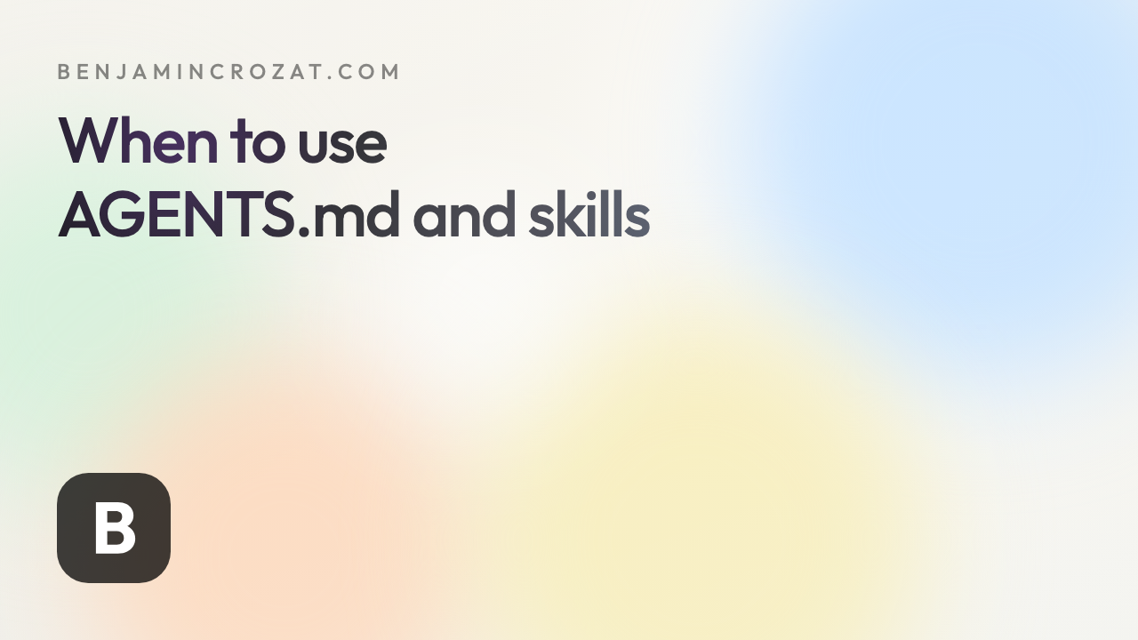 When to use AGENTS.md and skills