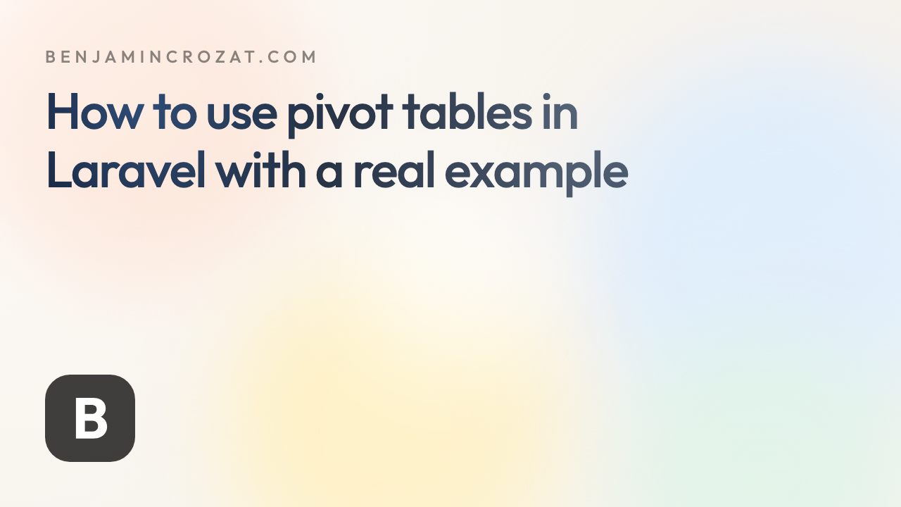 How to use pivot tables in Laravel with a real example