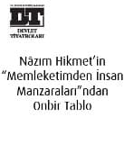Nâzım Hikmet'in Memleketimden İnsan Manzaraları'ndan Onbir Tablo