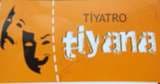 Tiyatro Tiyana