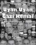 Uyan Uyan Gazi Kemal