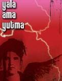 Yala Ama Yutma