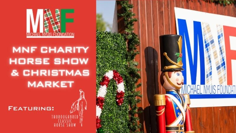 Wrapping Up the 2024 MNF Charity Horse Show & Christmas Market