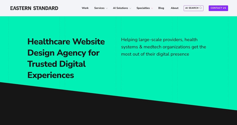 Eastern Standard healthcare website design agency page for providers, health systems and medtech organizations