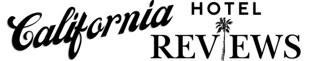 California Hotel Reviews