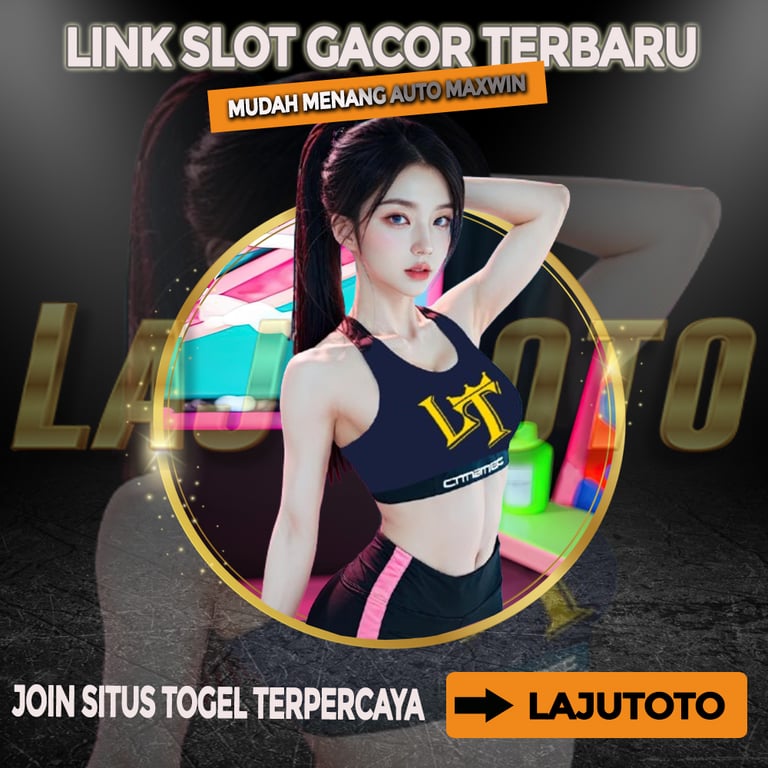 LAJUTOTO - LINK GACOR SLOT ALTERNATIF TERPERCAYA