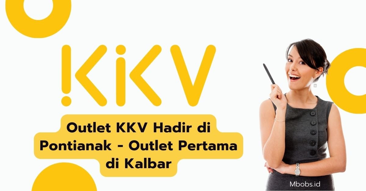 Outlet KKV Hadir di Pontianak - Outlet Pertama di Kalbar