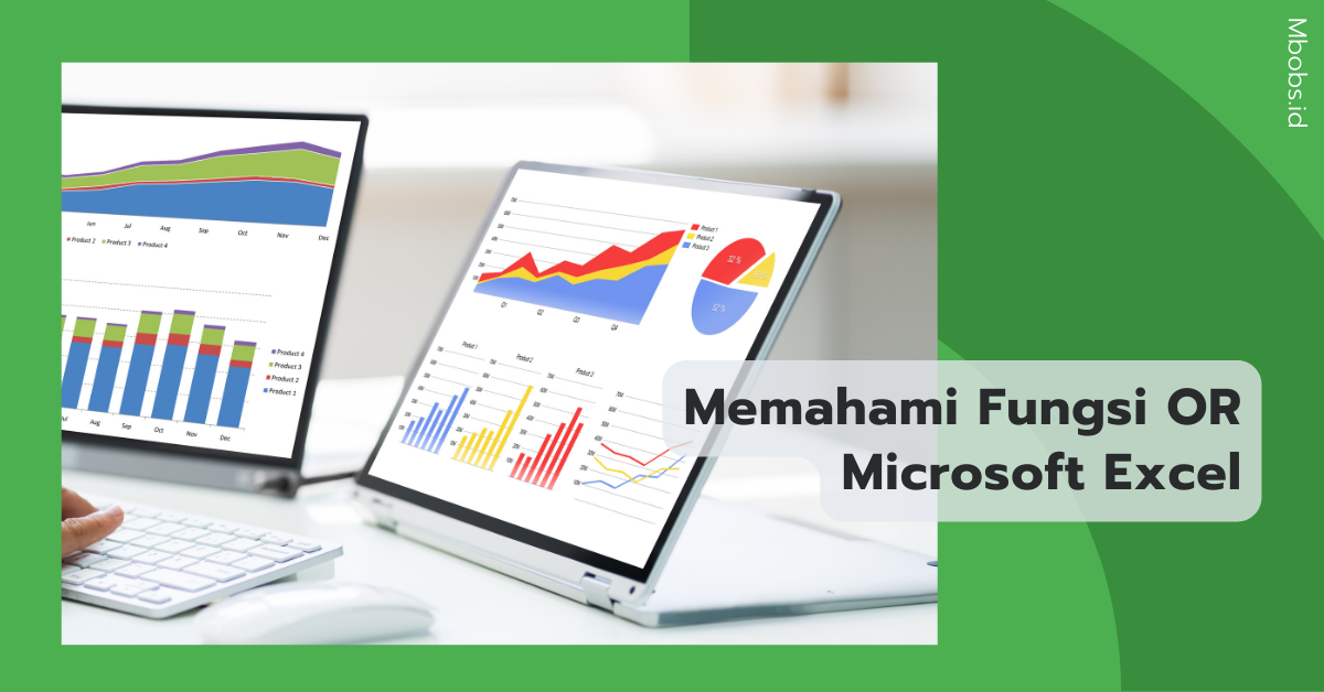 Memahami Fungsi OR Microsoft Excel