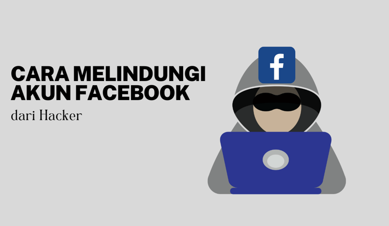 Cara Melindungi Akun Facebook