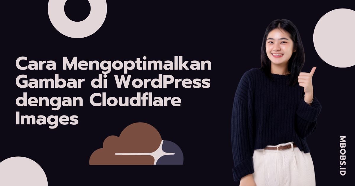 Cara Mengoptimalkan Gambar di WordPress dengan Cloudflare Images