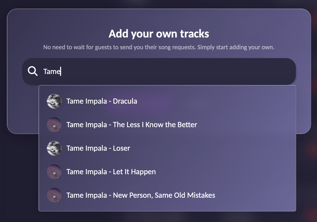 Search the catalogue and add your own tracks alongside the ones guests send.