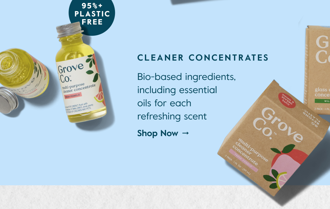 Cleaner Concentrates - Bio-based ingredients, including essential oils for each refreshing scent - Shop Now