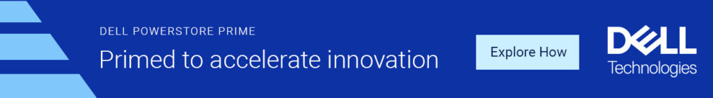 Dell PowerStore Prime - Primed to accelerate innovation