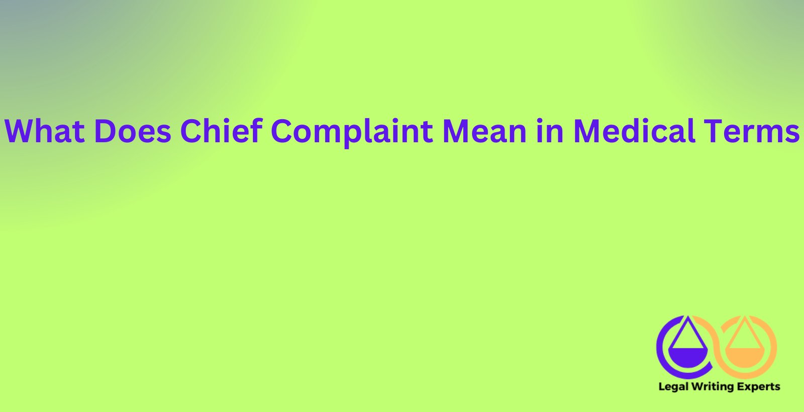 What Does Chief Complaint Mean in Medical Terms