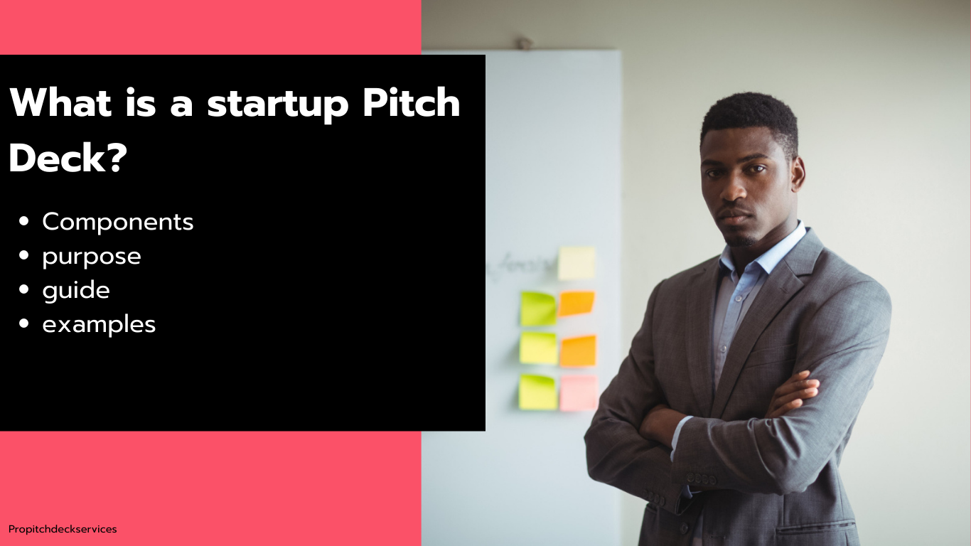 What is a startup pitch deck? Components, purpose, guide, and examples