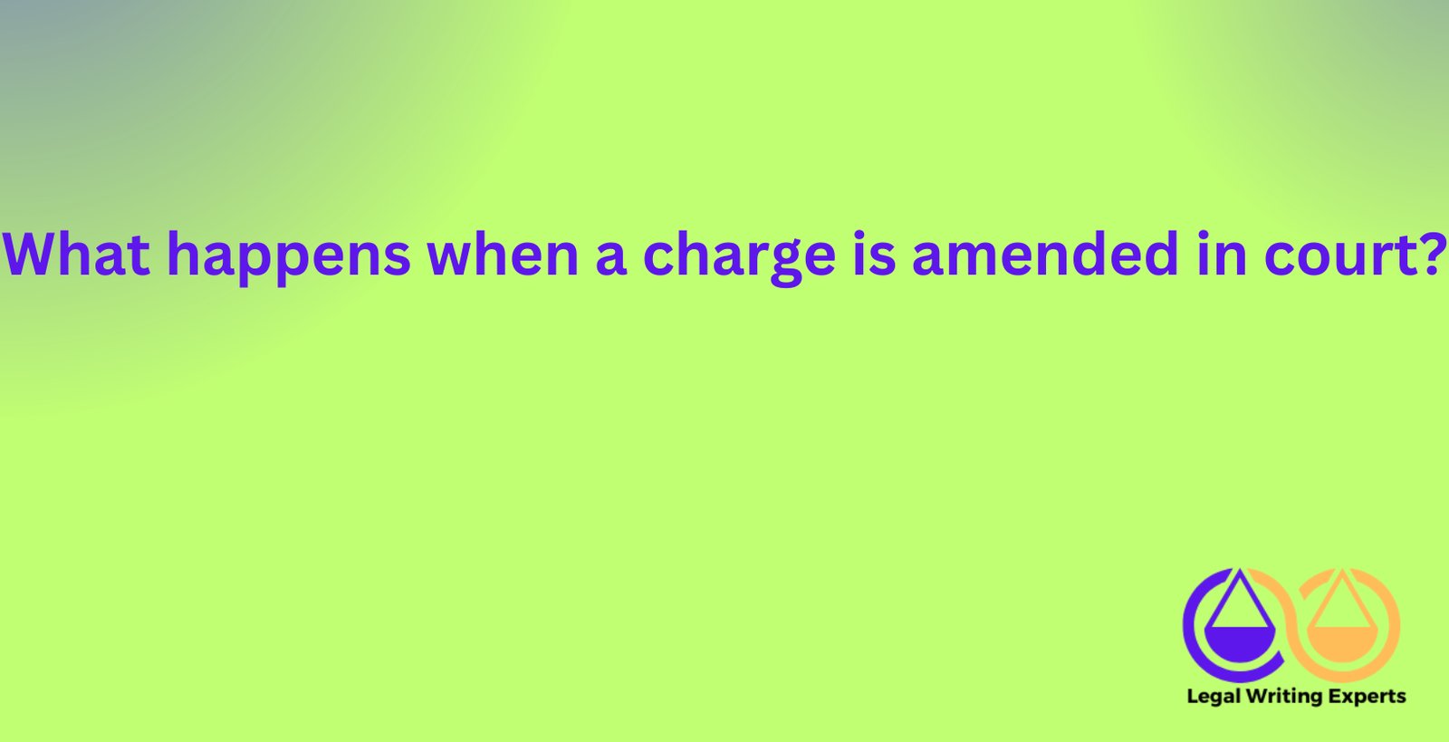 What happens when a charge is amended in court?