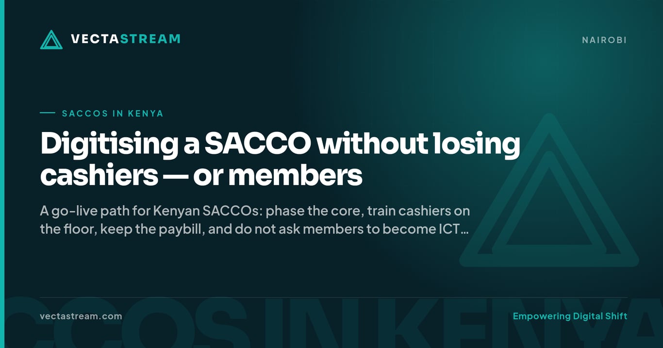Digitising a SACCO without losing cashiers — or members