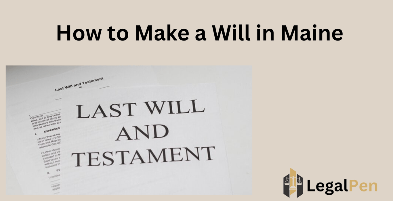 How to Make a Will in Maine