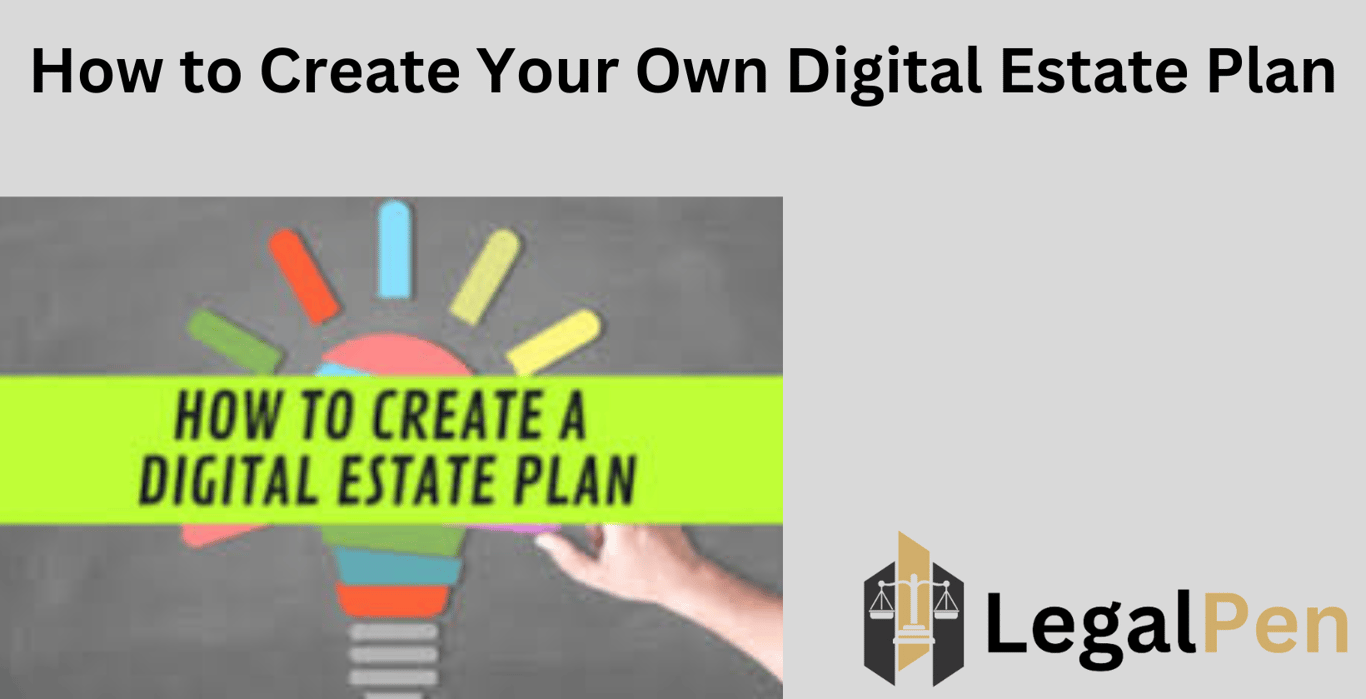 How to Create Your Own Digital Estate Plan