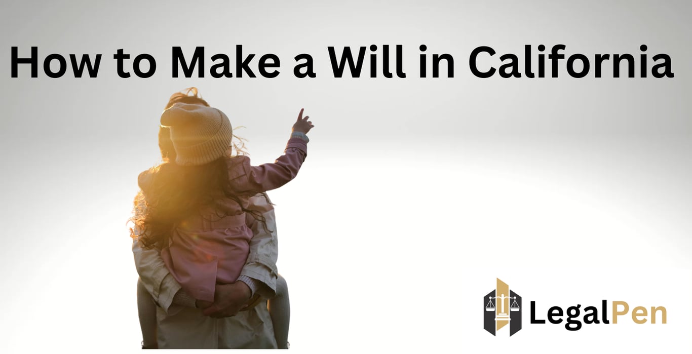 How to Make a Will in California