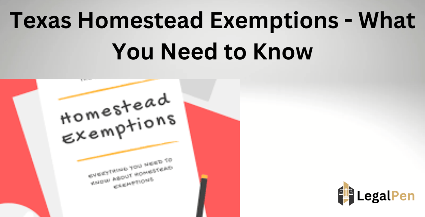 Texas Homestead Exemptions – What You Need to Know