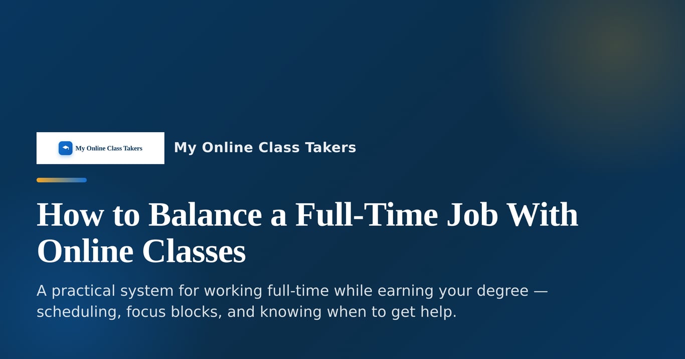 How to Balance a Full-Time Job With Online Classes