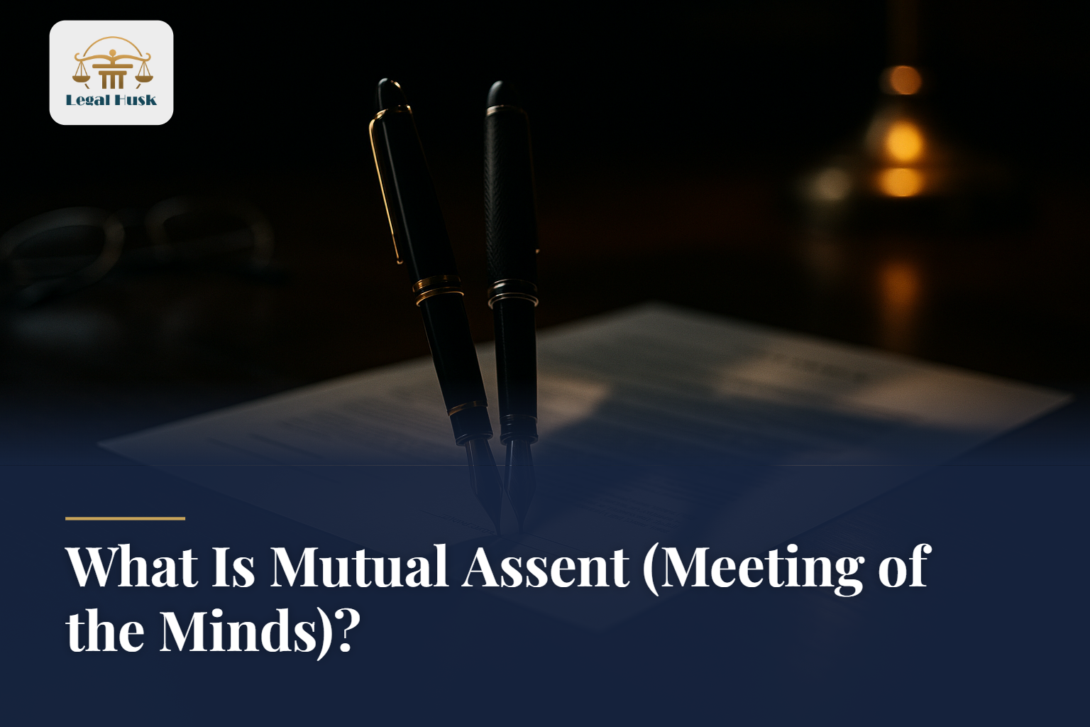 What Is Mutual Assent (Meeting of the Minds)?