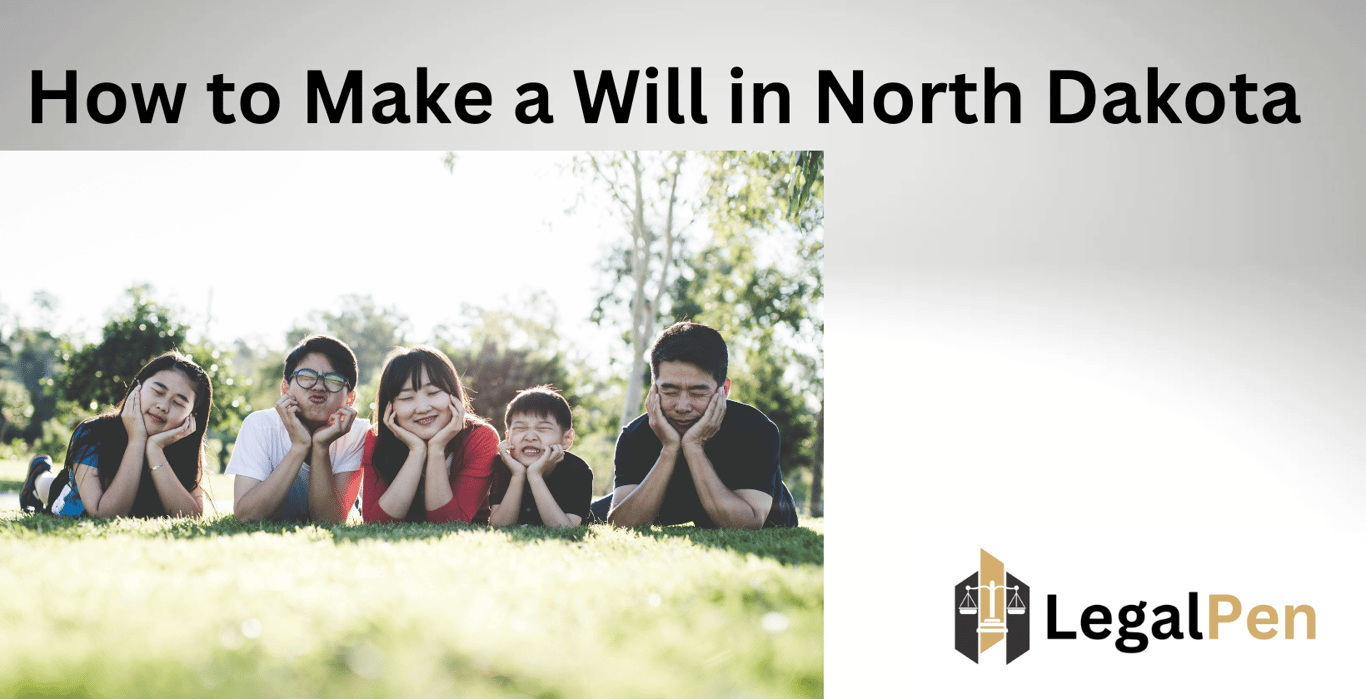 How to Make a Will in North Dakota