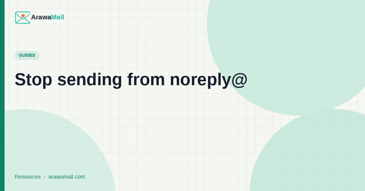 Stop sending from noreply@