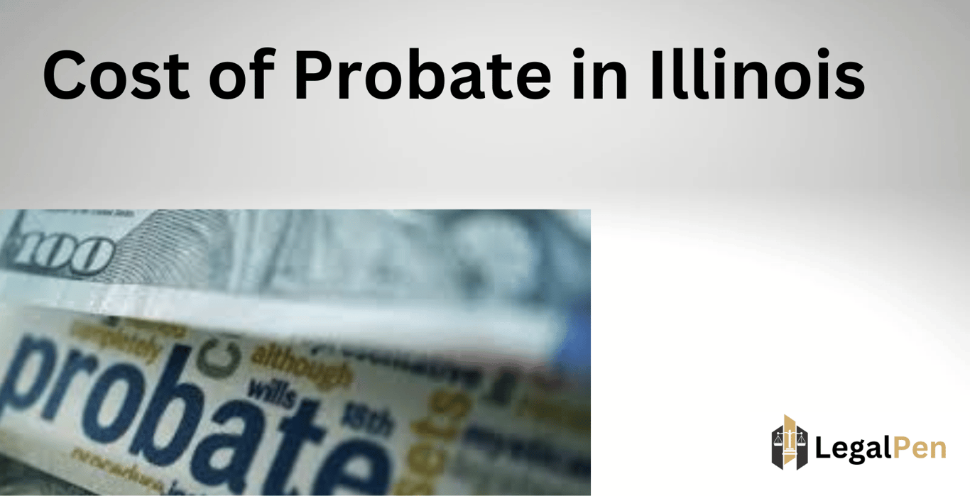 Cost of Probate in Illinois