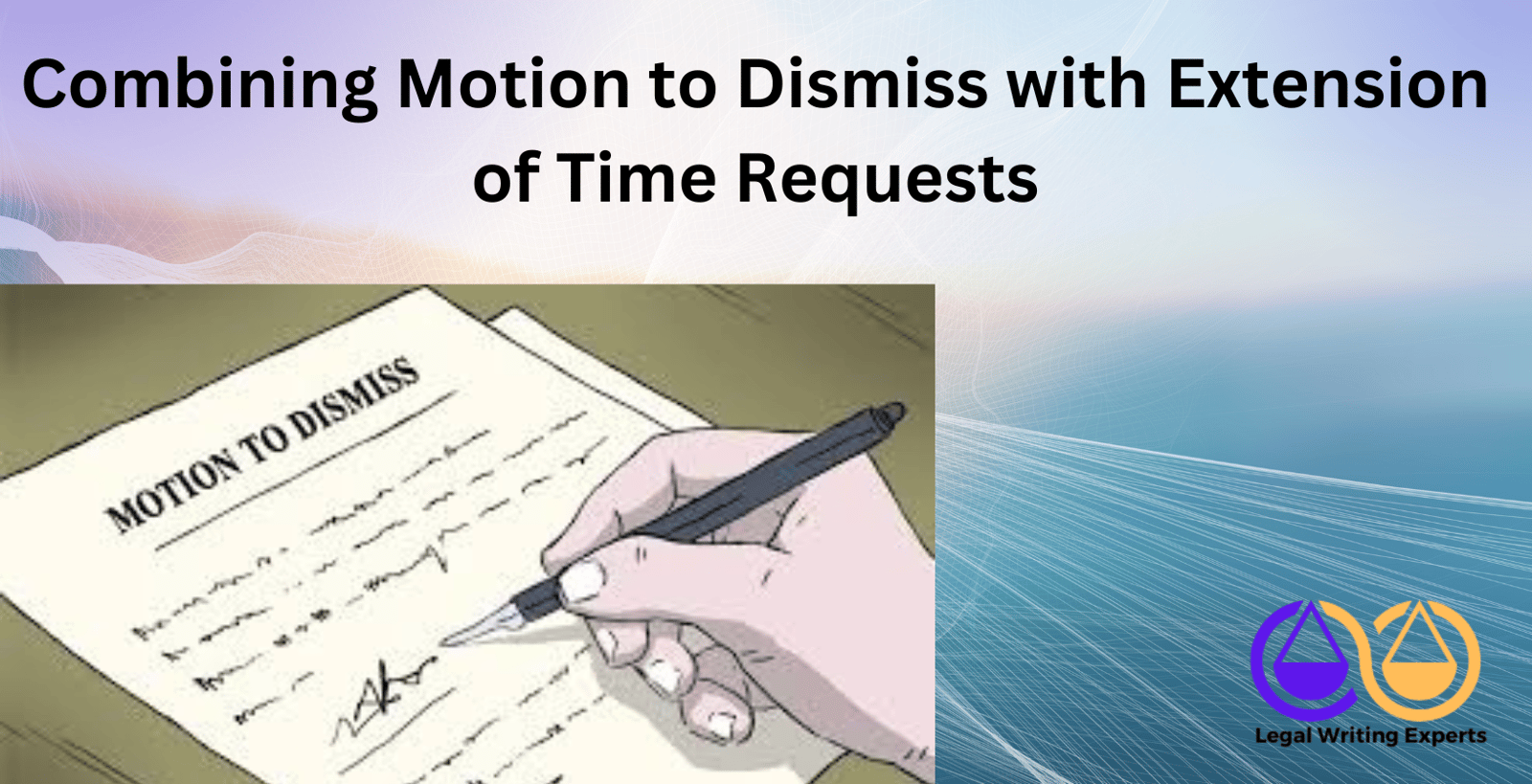 Image result for Combining Motion to Dismiss with Extension of Time Requests