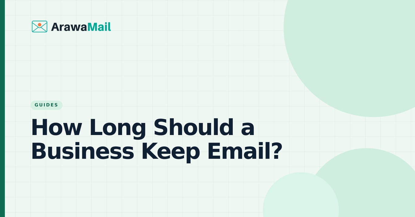 How long a business should keep email and mailbox retention