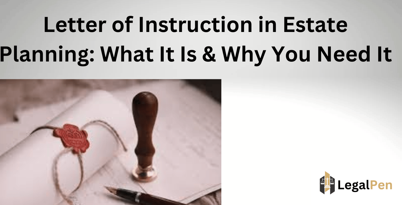 Letter of Instruction in Estate Planning: What It Is & Why You Need It