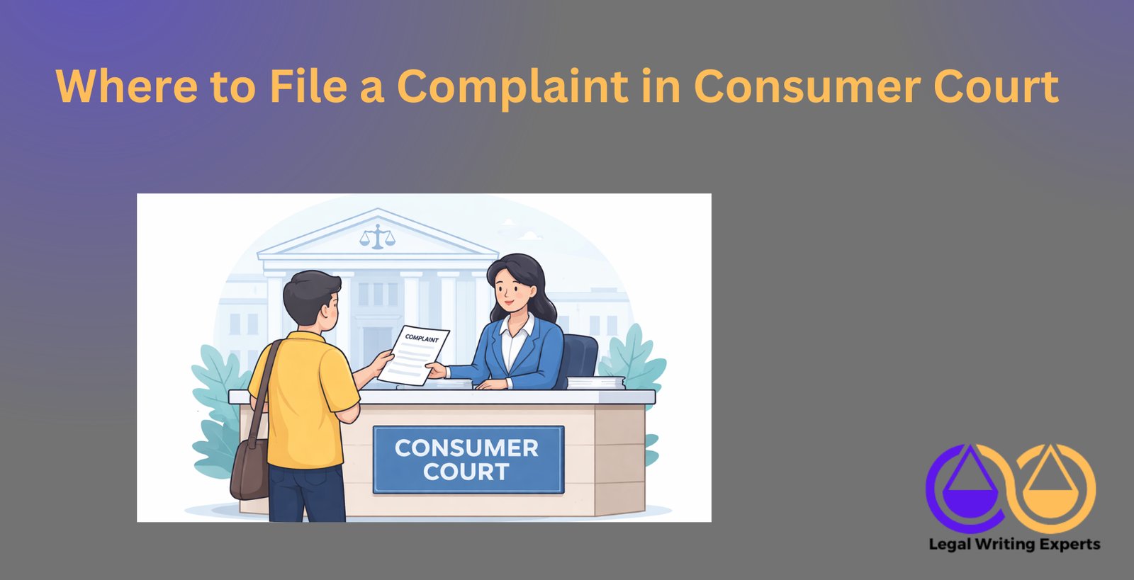 Where to File a Complaint in Consumer Court