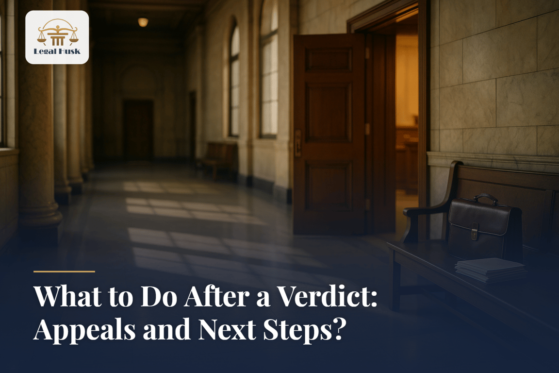 What to Do After a Verdict: Appeals and Next Steps?