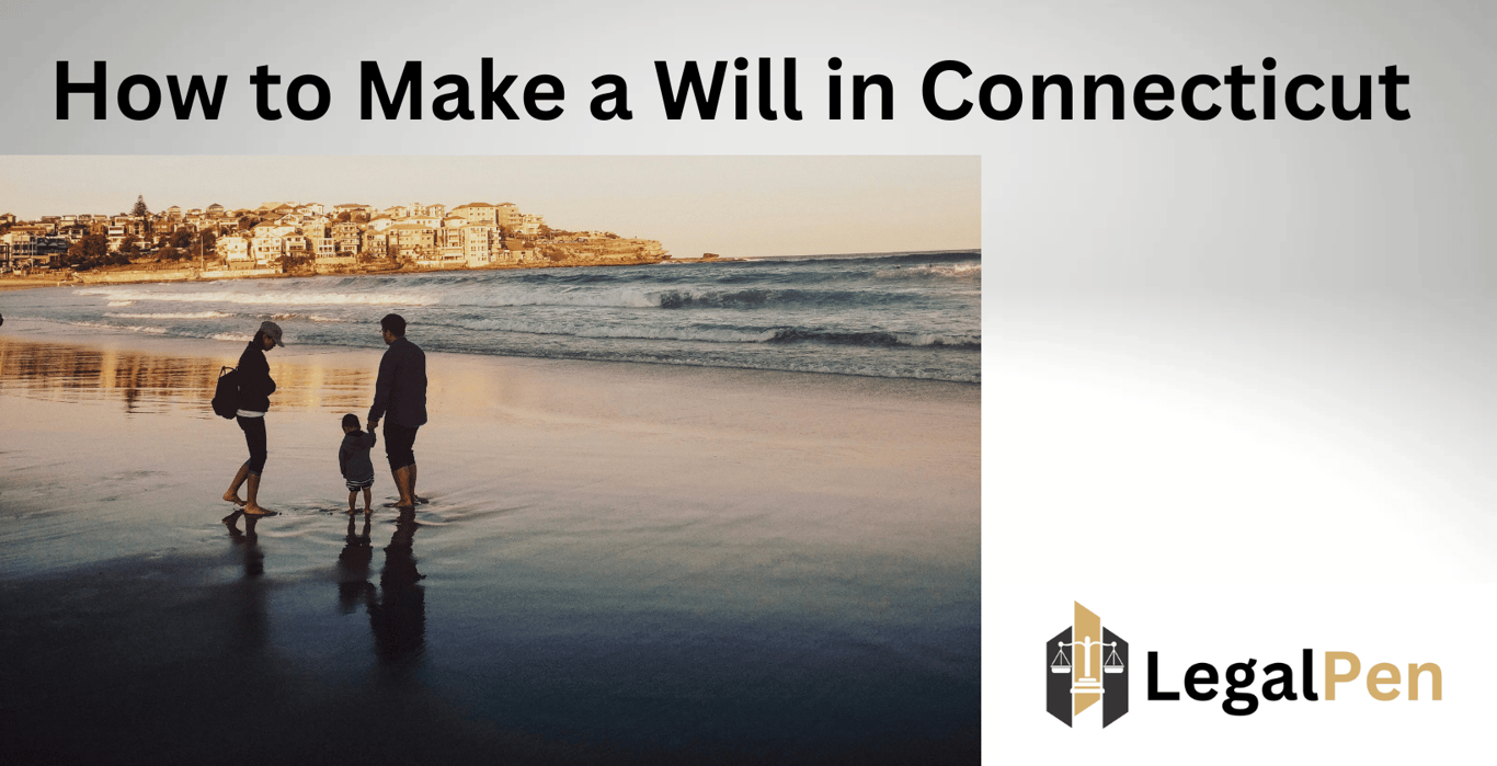 How to Make a Will in Connecticut