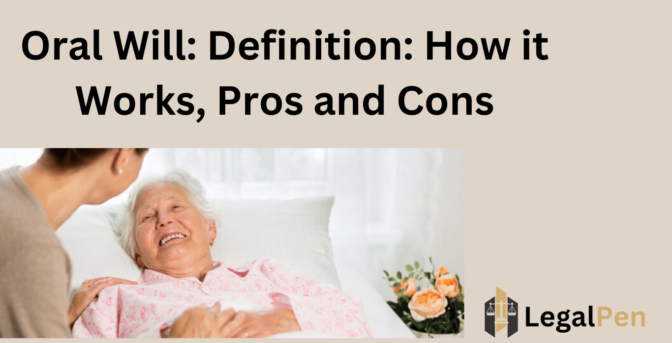 Oral Will: Definition: How it Works, Pros and Cons