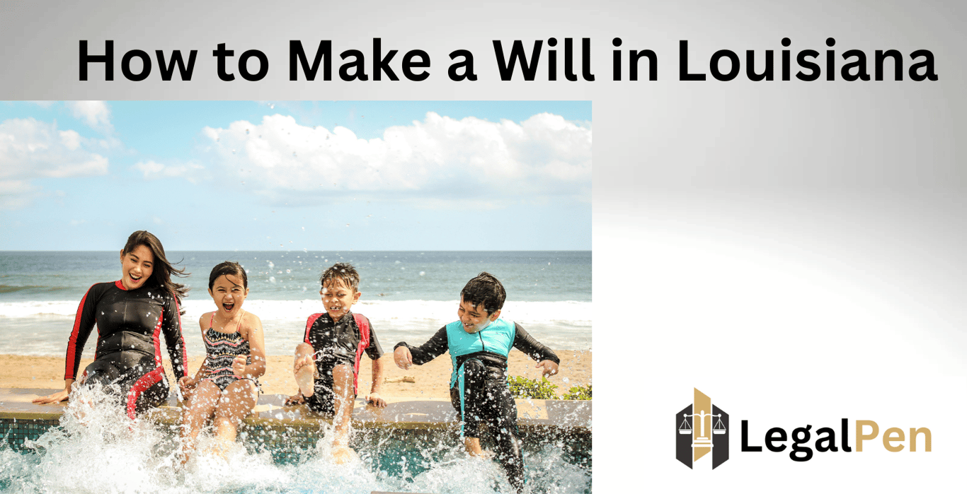 How to Make a Will in Louisiana