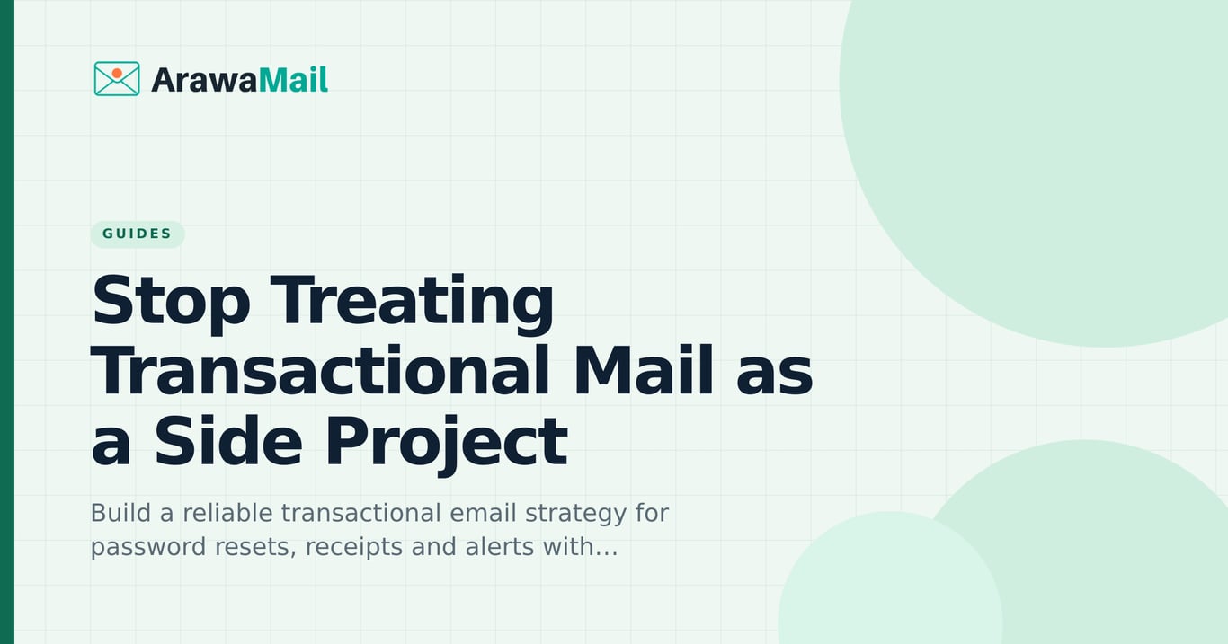 Stop Treating Transactional Mail as a Side Project