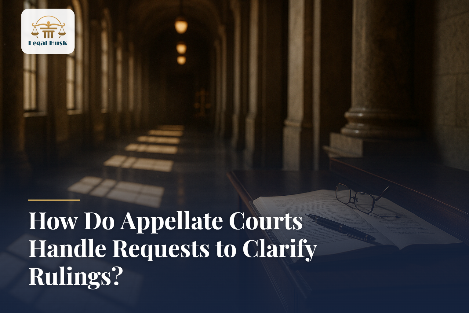 How Do Appellate Courts Handle Requests to Clarify Rulings?